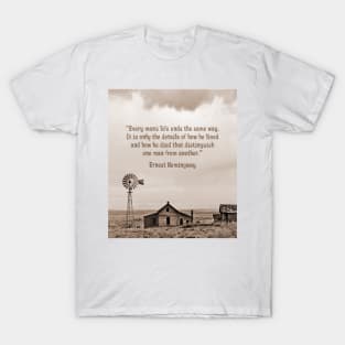 Abandoned Homestead with Hemingway Quote T-Shirt